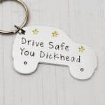 Drive Safe You Dickhead