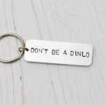 Don't Be a Dinlo Keyring