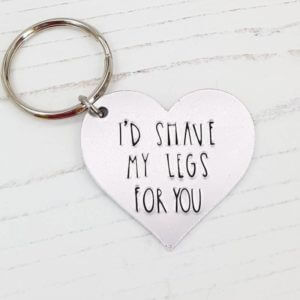 Stamped With Love - I'd Shave My Legs for You Keyring