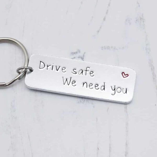Stamped With Love - Drive Safe We Need You Keyring