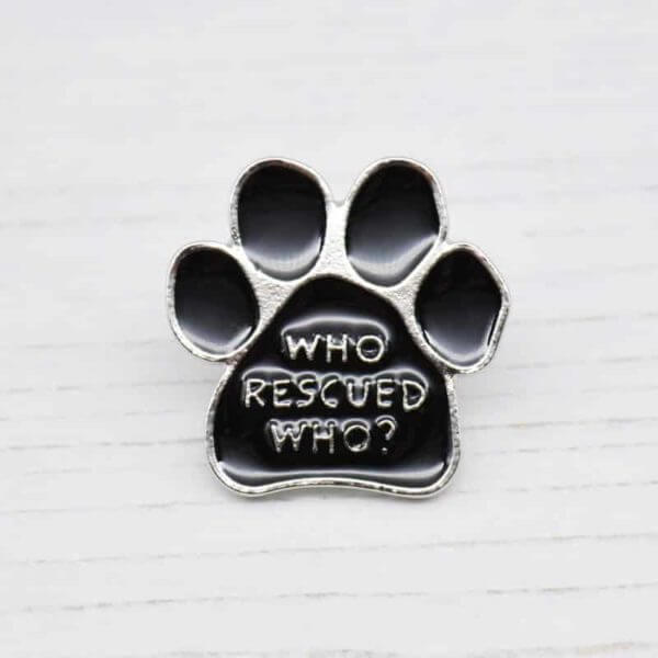 Stamped With Love - Who Rescued Who Enamel Pin