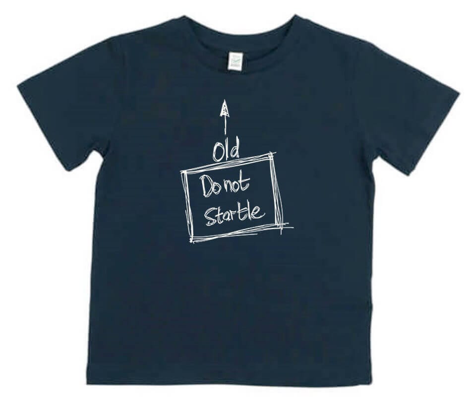 Old - Do Not Startle T-Shirt from Skwiggle
