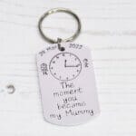 Moment you became my Mummy Keyring
