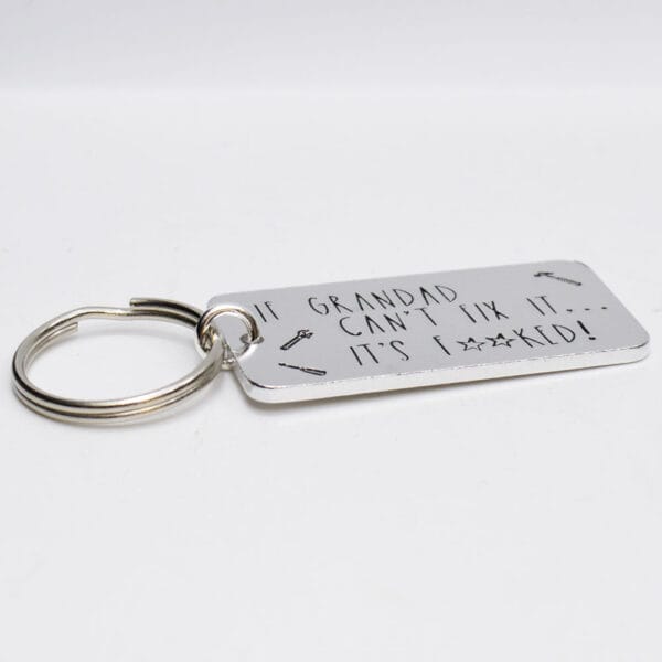 Stamped With Love - If Grandad can't fix it.... It's f***ed Keyring