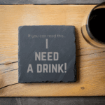 If you can read this... Slate Coaster