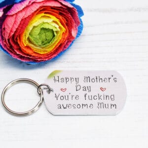 Stamped With Love - Happy Mother's Day You're fucking awesome Mum Keyring