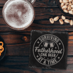 Surviving Fatherhood One Beer at a Time – Raw Edge Slate Coaster