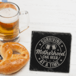 Surviving Motherhood One Beer at a Time – Raw Edge Slate Coaster