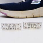 When You Feel Like Quitting, Remember Why You Started Shoe Tags
